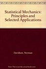 Statistical Mechanics Principles and Selected Applications