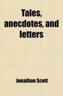 Tales anecdotes and letters