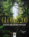 Global 200 Los sitios que debemos proteger / Places That Must Survive