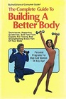 The Complete Guide to Building a Better Body