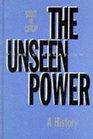 The Unseen Power Public Relations A History