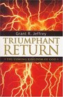 Triumphant Return  The Coming Kingdom of God