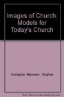 Images of Church Models for Today's Church