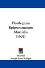Florilegium Epigrammatum Martialis