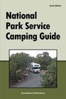 National Park Service Camping Guide 6th Edition