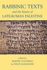 Rabbinic Texts and the History of LateRoman Palestine