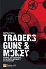 Traders Guns  Money Knowns and unknowns in the dazzling world of derivatives
