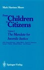 From Children to Citizens Volume 1 The Mandate for Juvenile Justice