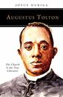 Augustus Tolton The Church Is the True Liberator