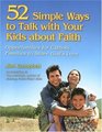 52 Simple Ways to Talk With Your Kids About Faith Opportunities for Catholic Families to Share God's Love
