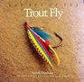 Art of the Trout Fly