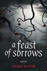 A Feast of Sorrows Stories