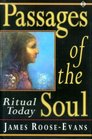 Passages of the Soul Ritual Today