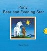 Pony Bear and Evening Star