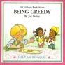 A Children's Book About BEING GREEDY