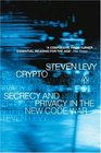 Crypto How the Code Rebels Beat the GovernmentSaving Privacy in the Digital Age 2001 publication