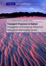 Transport Processes in Nature  Propagation of Ecological Influences Through Environmental Space