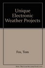 Unique electronic weather projects