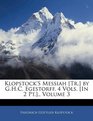 Klopstock's Messiah  by GHC Egestorff 4 Vols  Volume 3