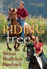 Riding Free: Bitless, Bridleless or Bareback