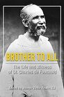 Brother to All: The Life and Witness of St. Charles De Foucauld