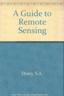 A Guide to Remote Sensing Interpreting Images of the Earth