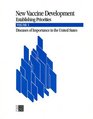 New Vaccine Development Establishing Priorities Volume I Diseases of Importance in the United States