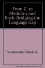 From C to Modula2 and Back Bridging the Language Gap