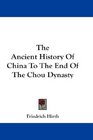 The Ancient History Of China To The End Of The Chou Dynasty