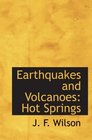 Earthquakes and Volcanoes Hot Springs
