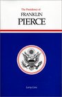 The Presidency of Franklin Pierce