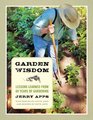 Garden Wisdom Lessons Learned from 60 Years of Gardening
