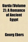 Uarda  A Romance of Ancient Egypt