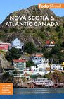 Fodor's Nova Scotia  Atlantic Canada With New Brunswick Prince Edward Island  Newfoundland