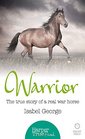 Warrior The True Story of the Real War Horse