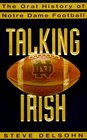 Talking Irish The Oral History of Notre Dame Football