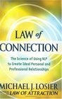 Law of Connection The Science of Using NLP to Create Ideal Personal and Professional Relationships