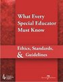 What Every Special Educator Must Know Ethics Standards  Guidelines