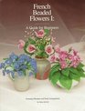 French Beaded Flowers I: A Guide for Beginners