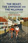 The Beast the Emperor and the Milkman A Boneshaking Tour through Cycling's Flemish Heartlands