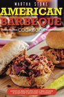 American Barbeque Cookbook American BBQ Recipes and a BBQ Smoker in Everyone's Backyard This Summer
