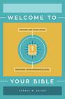 Welcome to Your Bible Reading and Study Helps Whatever Your Experience Level
