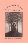 The Hidden Secret of Ayurveda