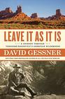 Leave It As It Is A Journey Through Theodore Roosevelt's American Wilderness