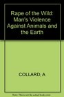 Rape of the Wild Man's Violence Against Animals and the Earth