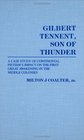 Gilbert Tennent Son of Thunder A Case Study of Continental Pietism's Impact on the First Great Awakening in the Middle Colonies