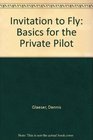 An Invitation to Fly  Basics for the Private Pilot