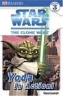 Yoda In Action! (Star Wars: The Clone Wars) (DK Readers)