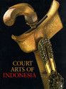 Court Arts of Indonesia