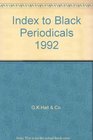 Index to Black Periodicals 1992